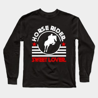 Horse rider, sweet lover Long Sleeve T-Shirt